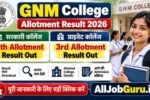 GNM College Allotment Result 2026
